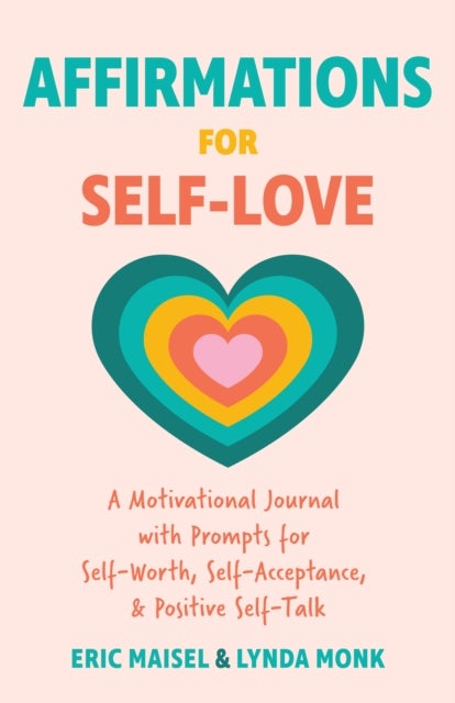 Affirmations for Self-Love - A Motivational Journal with Prompts for Self-Worth, Self-Acceptance, and Positive Self-Talk (Inspira