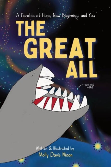 The Great All - A Story of Hope, New Beginnings, and You