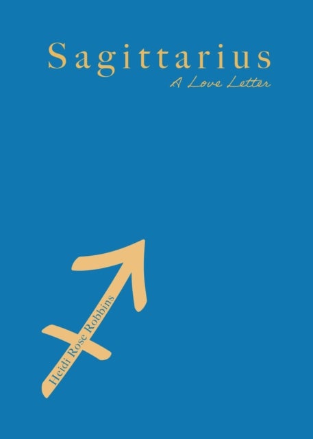 Sagittarius - A Love Letter