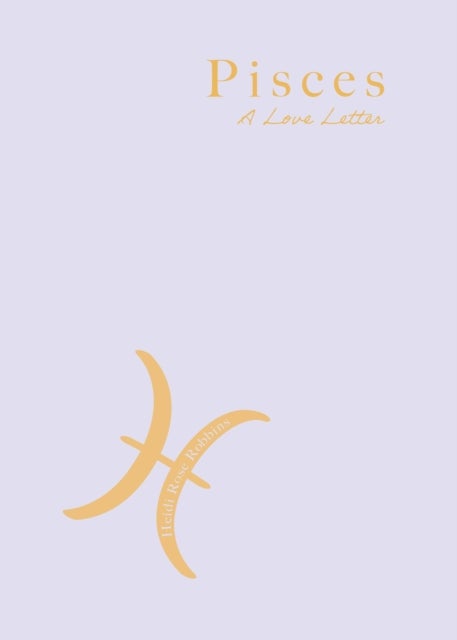Pisces - A Love Letter