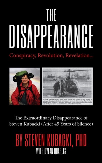 Conspiracy, Revolution, Revelation - The Extraordinary Disappearance of Steven Kubacki