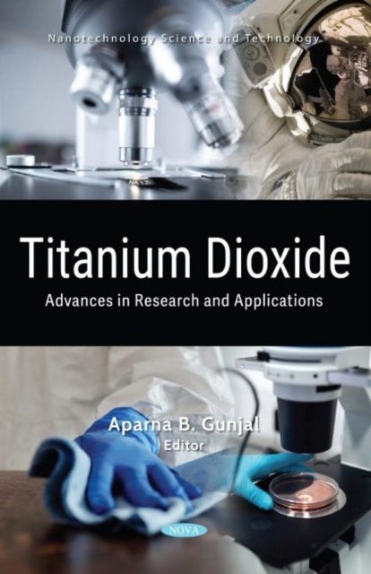 Titanium Dioxide - Advances in Research and Applications