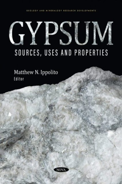 Gypsum - Sources, Uses and Properties