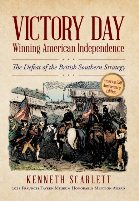 Victory Day - Winning American Independence - The Defeat of the British Southern Strategy