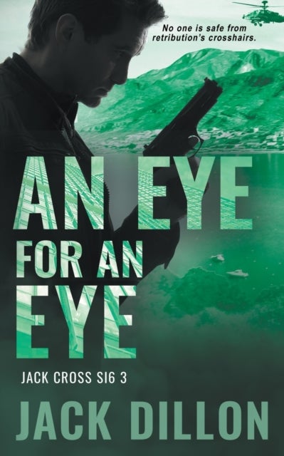 An Eye For an Eye - An Espionage Thriller