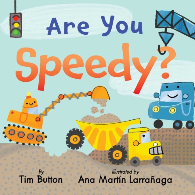 Are You Speedy? - A Construction Vehicle Board Book for Toddlers