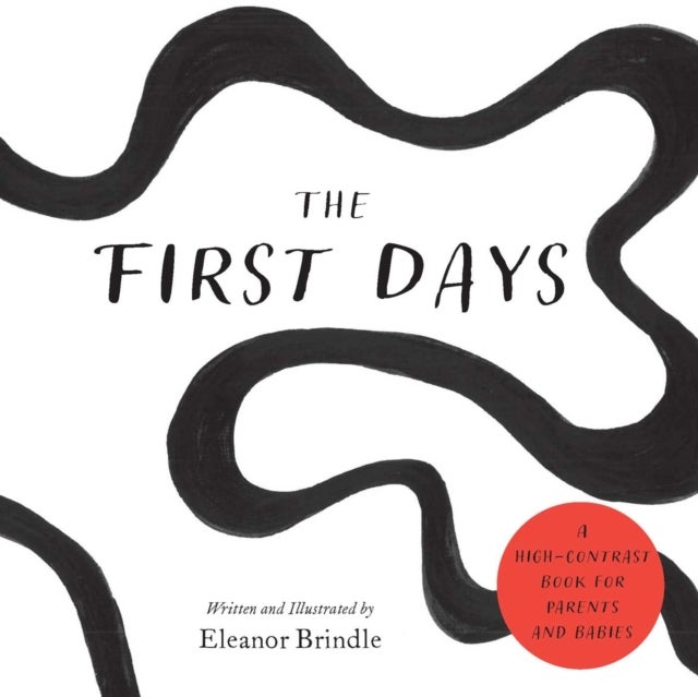 The First Days - A High-Contrast Book for Parents and Babies