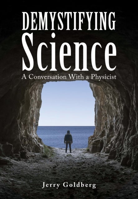 Demystifying Science - A Conversation with a Physicist