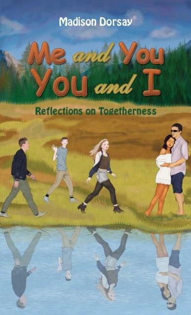 Me and You - You and I - Reflections on Togetherness