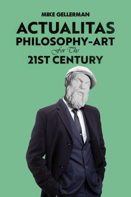 Actualitas: Philosophy-Art for the 21st Century