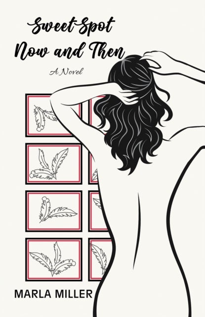 SweetSpot: Now and Then - A Novel