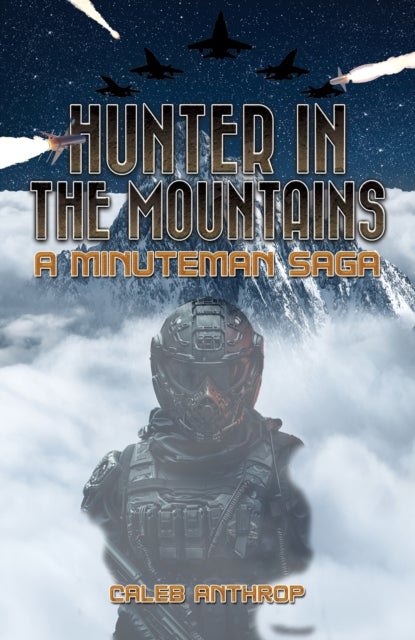 Hunter in the Mountains - A Minuteman Saga