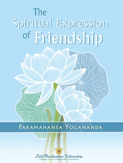 The Spiritual Expression of Friendship