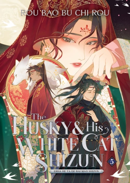 The Husky and His White Cat Shizun: Erha He Ta De Bai Mao Shizun (Novel) Vol. 5 - Erha He Ta De Bai Mao Shizun (Novel) Vol. 5