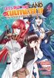 Let's Buy the Land and Cultivate It in a Different World (Manga) Vol. 4