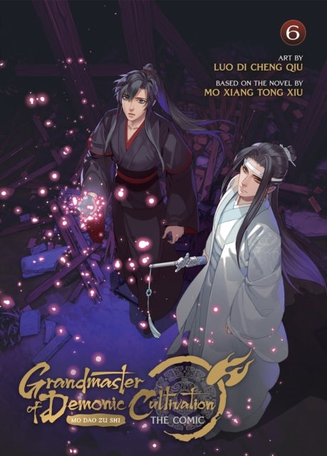 Grandmaster of Demonic Cultivation: Mo Dao Zu Shi (The Comic / Manhua) Vol. 6 - Mo Dao Zu Shi (The Comic / Manhua) Vol. 6