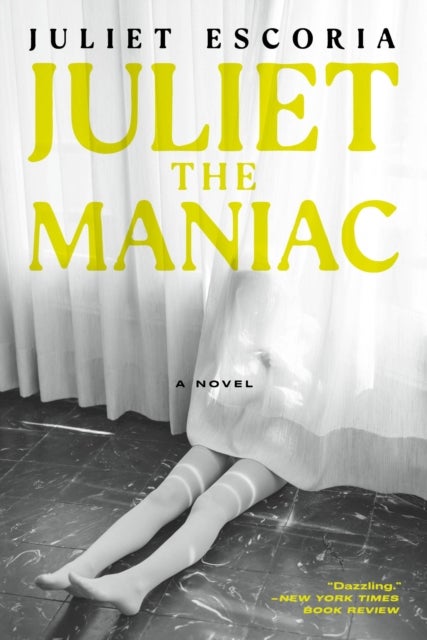 Juliet the Maniac - A Novel