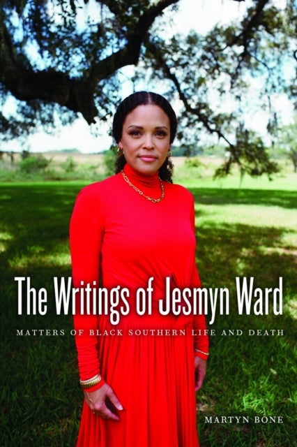 The Writings of Jesmyn Ward - Matters of Black Southern Life and Death