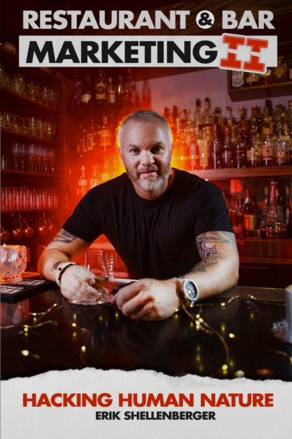 Restaurant & Bar Marketing II - Hacking Human Nature