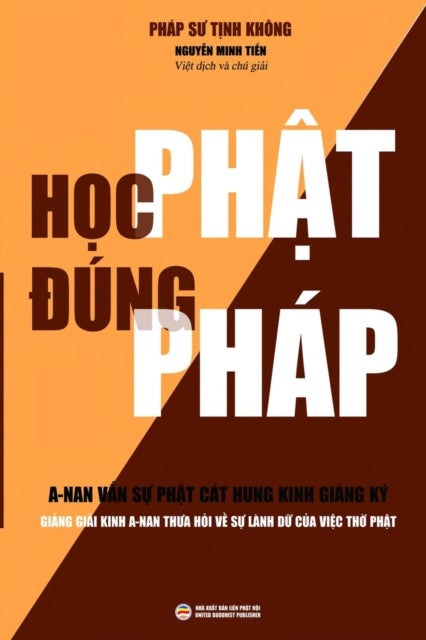 Học Phật Đung Phap - Giảng giải kinh A-nan thưa hỏi về sự lanh dữ của việc thờ Phật