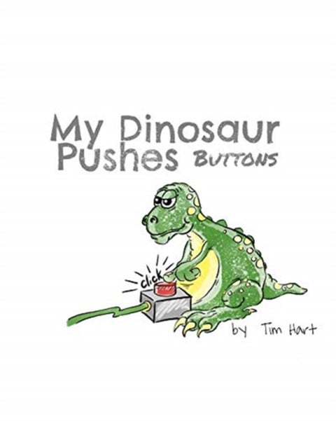 My Dinosaur Pushes Buttons - Paper Back