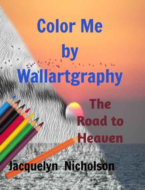 Color me by Wallartgraphy - The Road to Heaven