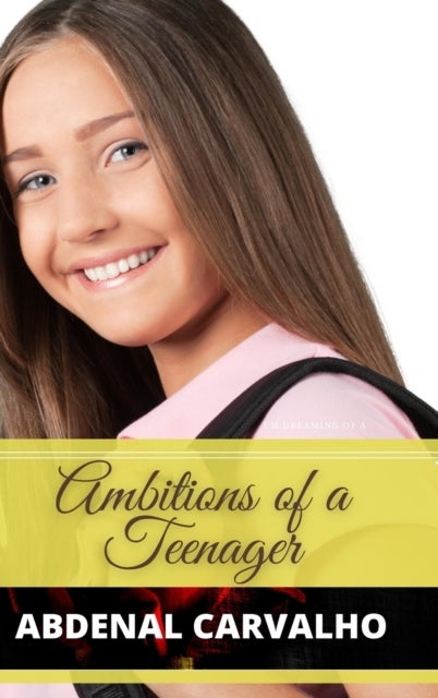 Ambitions of a Teenager - Fiction Romance