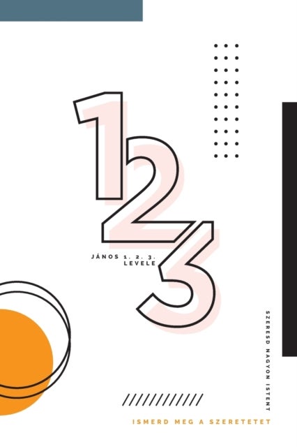 Ismerd meg a szeretetet - Janos 1. 2. 3. levele