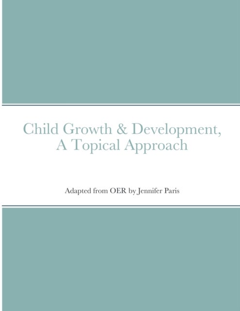 Child Growth & Development- Topical Approach
