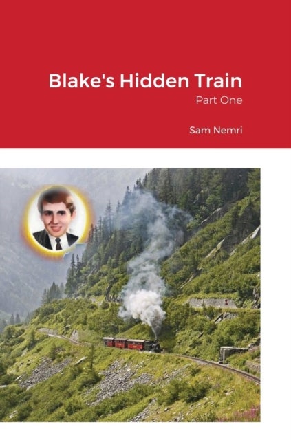 Blake's Hidden Train - Part One