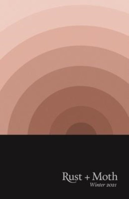 Rust and Moth - Winter 2021