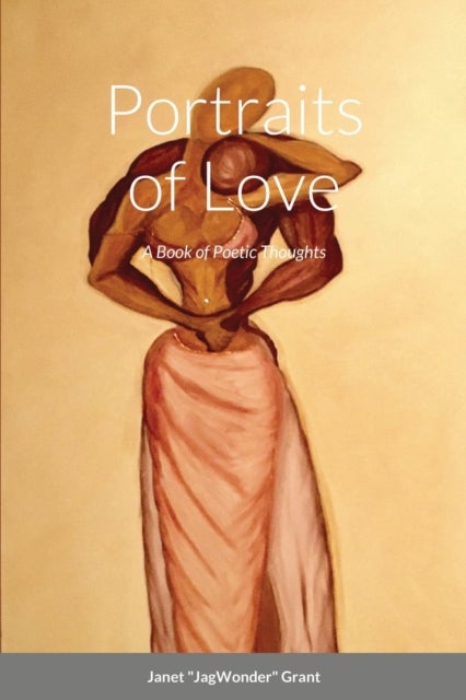 Portraits of Love - A Book of Poetic Thoughts