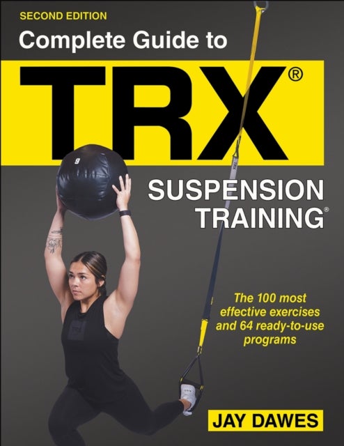 Complete Guide to TRX (R) Suspension Training (R)