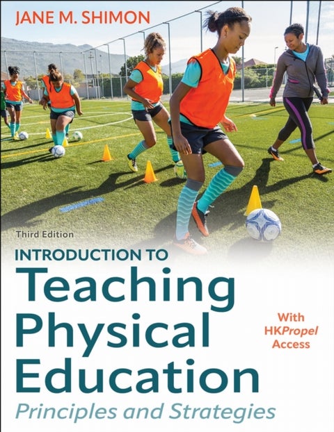 Introduction to Teaching Physical Education - Principles and Strategies