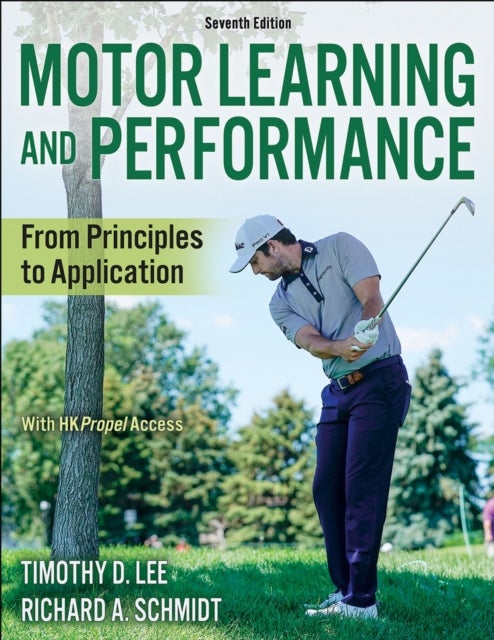 Motor Learning and Performance - From Principles to Application