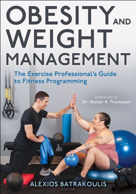 Obesity and Weight Management - The Exercise Professional's Guide to Fitness Programming
