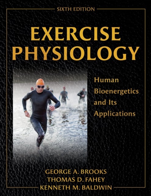 Exercise Physiology - Human Bioenergetics and Its Applications
