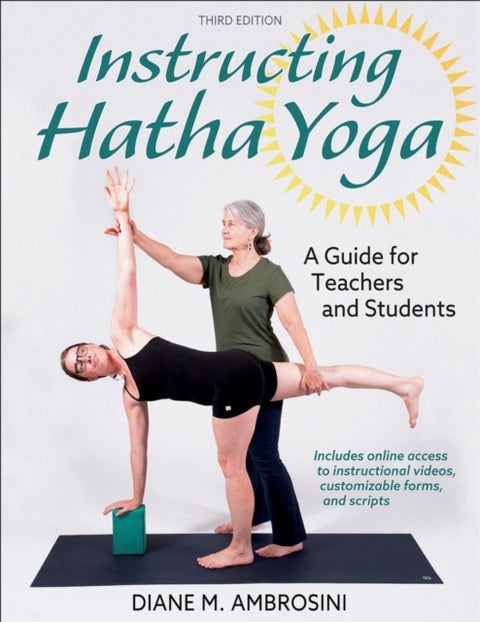 Instructing Hatha Yoga - A Guide for Teachers and Students
