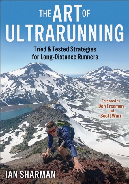 The Art of Ultrarunning - Tried & Tested Strategies for Long-Distance Runners