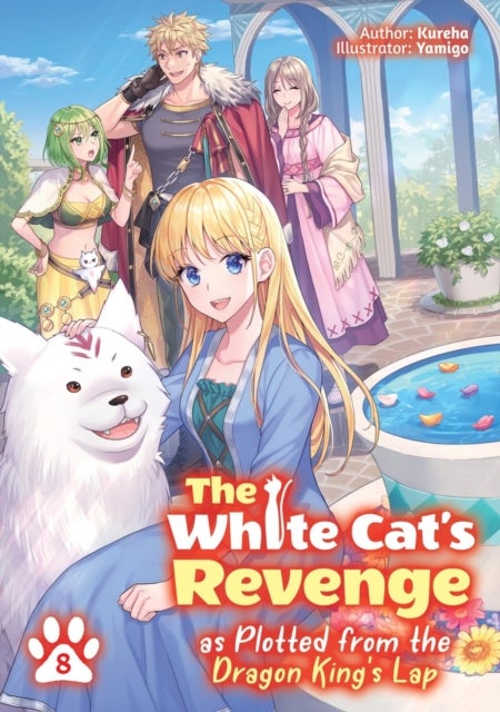 The White Cat's Revenge as Plotted from the Dragon King's Lap: Volume 8 (Light Novel)