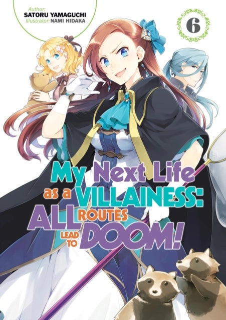 My Next Life as a Villainess: All Routes Lead to D - All Routes Lead to Doom! Volume 6