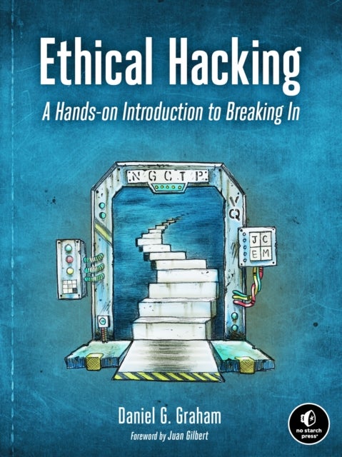 Ethical Hacking - A Hands-on Introduction to Breaking In