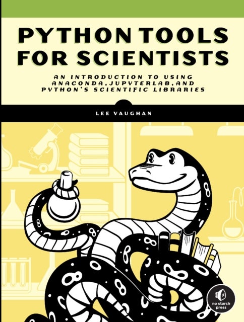 Python Tools for Scientists - An Introduction to Using Anaconda, JupyterLab, and Python's Scientific Libraries