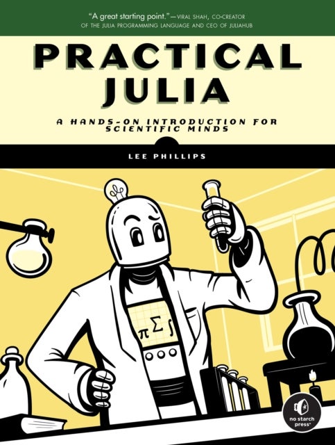 Practical Julia - A Hands-On Introduction for Scientific Minds
