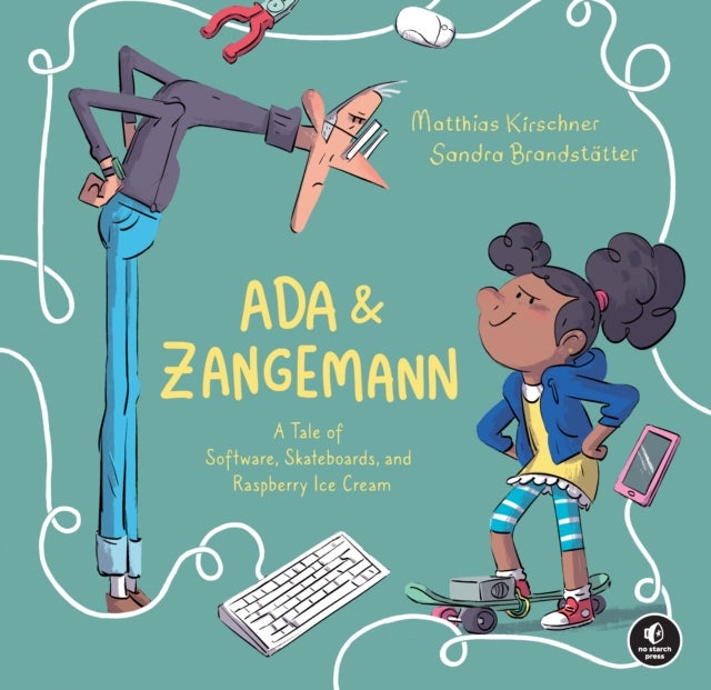 Ada & Zangemann - A Tale of Software, Skateboards, and Raspberry Ice Cream