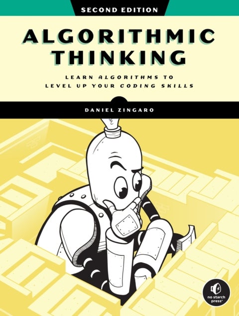 Algorithmic Thinking, 2nd Edition - Learn Algorithms to Level Up Your Coding Skills