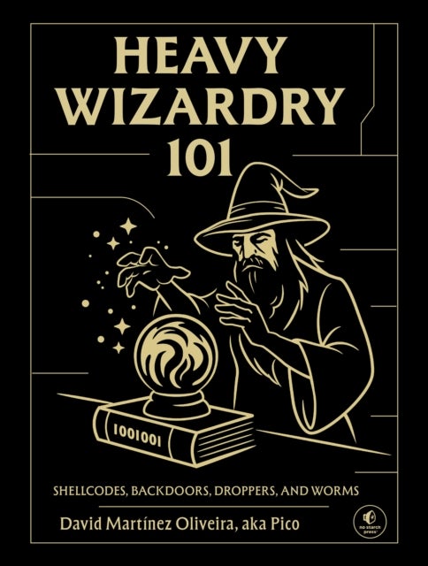 Heavy Wizardry 101 - Shellcodes, Backdoors, Droppers and Worms