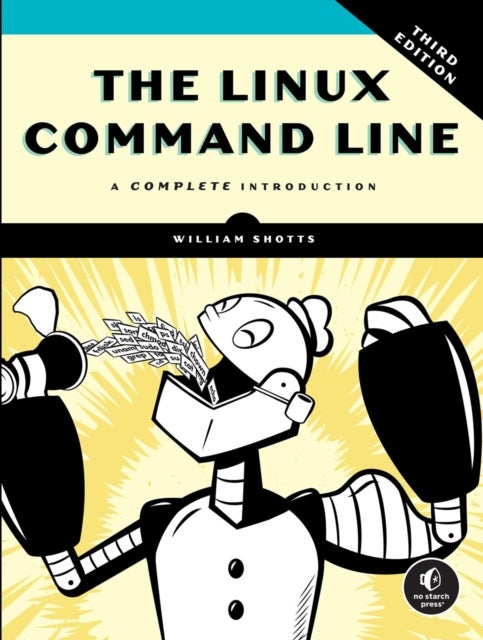 The Linux Command Line, 3rd Edition - A Complete Introduction