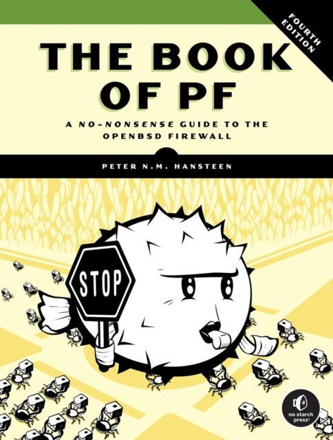 The Book of PF, 4th Edition - A No-Nonsense Guide to the OpenBSD Firewall