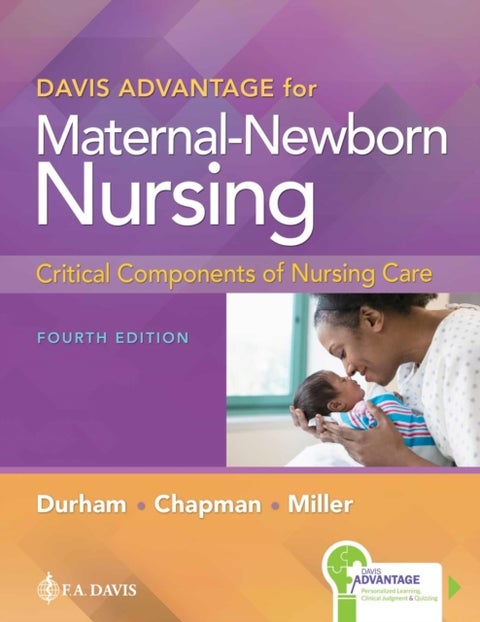 Davis Advantage for Maternal-Newborn Nursing - Critical Components of Nursing Care